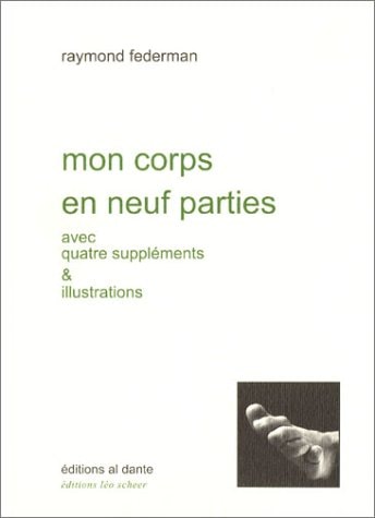 MON CORPS EN NEUF PARTIES, de Raymond Federman | portada del libro