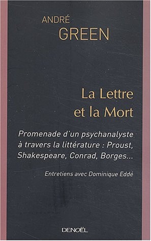 LA LETTRE ET LA MORT, de André Green | portada del libro