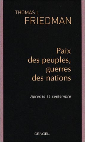 PAIX DES PEUPLES, GUERRES DES NATIONS, de Thomas L. Friedman | portada del libro