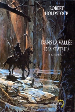 DANS LA VALLEE DES STATUES & AUTRES RECITS, de Robert Holdstock | portada del libro