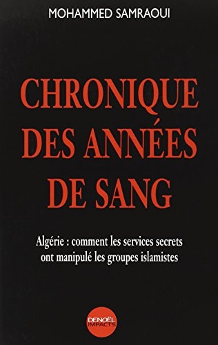 CHRONIQUE DES ANNEES DE SANG, de Mohammed Samraoui | portada del libro