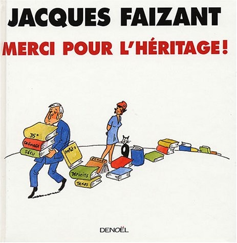 MERCI POUR L'HERITAGE !, de Jacques Faizant | portada del libro