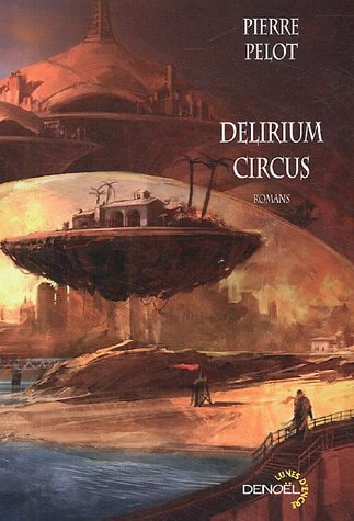 DELIRIUM CIRCUS, de Pierre Pelot | portada del libro