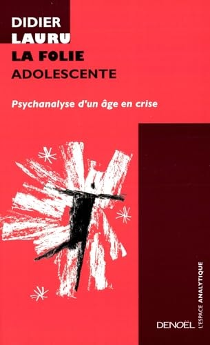 LA FOLIE ADOLESCENTE, de Didier Lauru | portada del libro