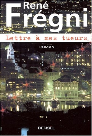 LETTRE A MES TUEURS, de René Frégni | portada del libro