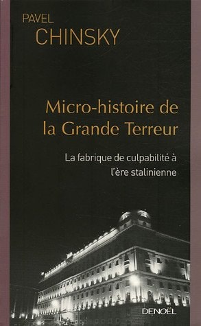 MICRO-HISTOIRE DE LA GRANDE TERREUR, de Pavel Chinsky | portada del libro