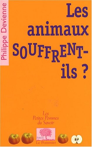 ES ANIMAUX SOUFFRENT-ILS ?, de Philippe Devienne | portada del libro