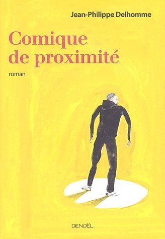 COMIQUE DE PROXIMITE, de Jean-Philippe Delhomme | portada del libro