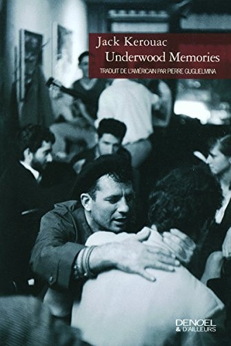 UNDERWOOD MEMORIES, de Jack Kerouac | portada del libro
