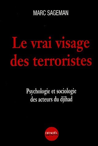 LE VRAI VISAGE DES TERRORISTES, de Marc Sageman | portada del libro