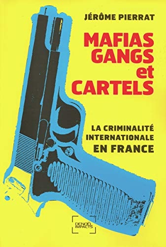 MAFIAS, GANGS ET CARTELS, de Pierrat | portada del libro