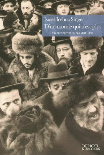 D'UN MONDE QUI N'EST PLUS, de Israel Joshua Singer | portada del libro