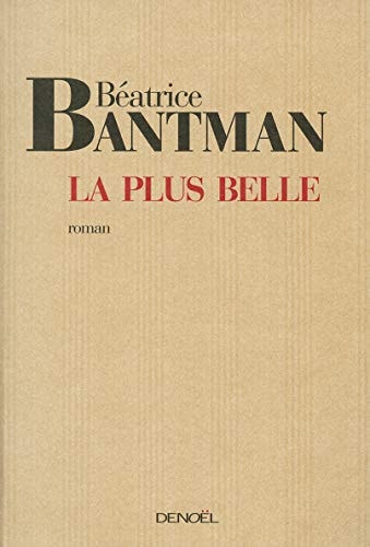 LA PLUS BELLE, de Béatrice Bantman | portada del libro