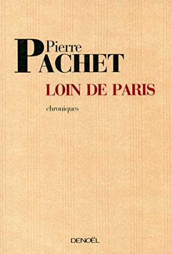 LOIN DE PARIS, de Pierre Pachet | portada del libro