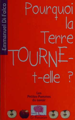OURQUOI LA TERRE TOURNE-T-ELLE ? NED, de Emmanuel Di Folco | portada del libro