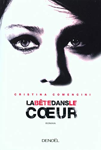 LA BETE DANS LE COEUR, de Cristina Comencini | portada del libro