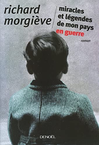 MIRACLES ET LEGENDES DE MON PAYS EN GUERRE, de Morgiève | portada del libro