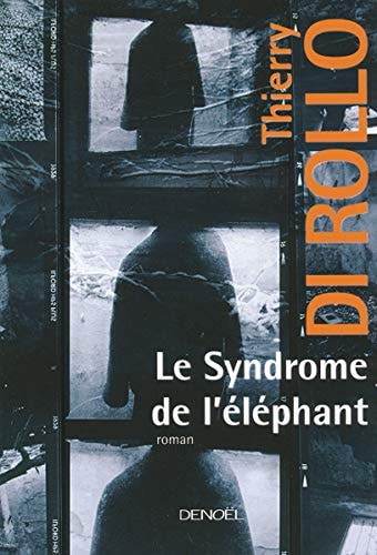 LE SYNDROME DE L'ELEPHANT, de Thierry Di Rollo | portada del libro