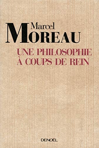 UNE PHILOSOPHIE A COUPS DE REIN, de Marcel Moreau | portada del libro