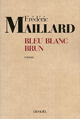 BLEU, BLANC, BRUN, de Frédéric Maillard | portada del libro