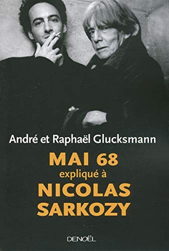 MAI 68 EXPLIQUE A NICOLAS SARKOZY, de Glucksmann | portada del libro