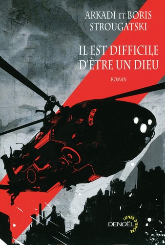 IL EST DIFFICILE D'ETRE UN DIEU, de Arkadi Natanovitch Strougatski | portada del libro
