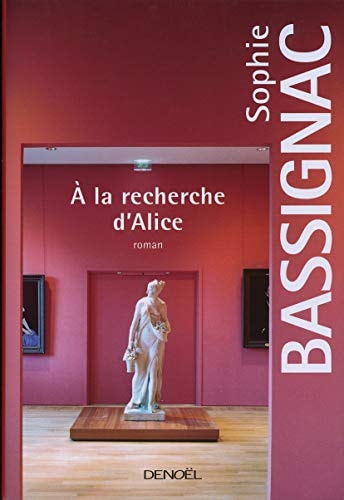 A LA RECHERCHE D'ALICE, de Sophie Bassignac | portada del libro