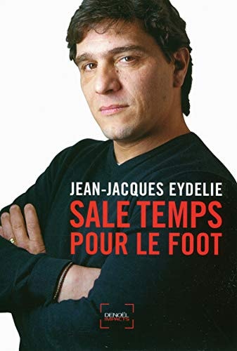 SALE TEMPS POUR LE FOOT, de Jean-Jacques Eydelie | portada del libro