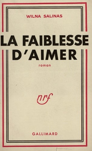 LA FAIBLESSE D'AIMER, de Salinas | portada del libro