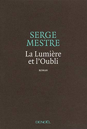 LA LUMIERE ET L'OUBLI, de Mestre | portada del libro