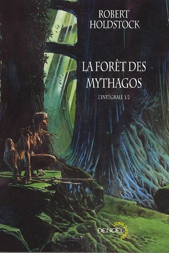 LA FORET DES MYTHAGOS T1, de Robert Holdstock | portada del libro