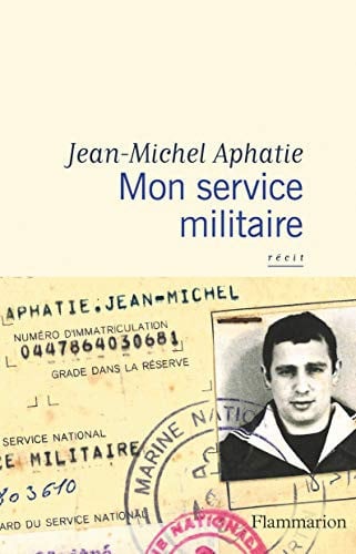 Mon service militaire, de APHATIE JEAN-MICHEL | portada del libro