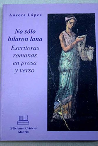 NO SOLO HILARON LANA. ESCRITORAS ROMANA, de LOPEZ | portada del libro