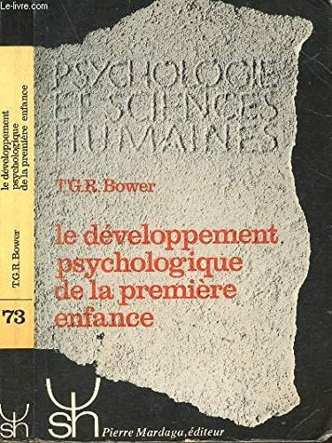 DEVELOPPEMENT PSYCHOLOGIQUE DE LA 1ERE ENFANCE 73, de Thomas Gillie Russel Bower | portada del libro