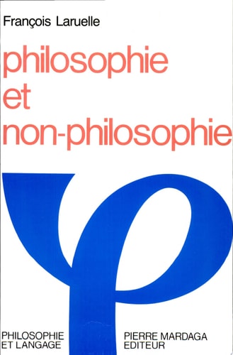 PHILOSOPHIE ET NON PHILOSOPHIE, de François Laruelle | portada del libro