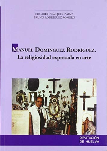 MANUEL DOMINGUEZ RODRIGUEZ, de VAZQUEZ ZARZA | portada del libro
