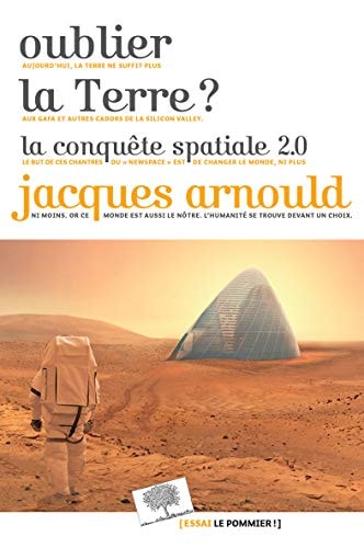 UBLIER LA TERRE ? LA CONQUETE SPATIALE, de Jacques Arnould | portada del libro