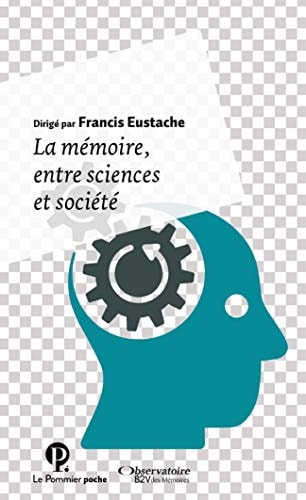 A MEMOIRE, ENTRE SCIENCES ET SOCIETE, de Hélène Amieva | portada del libro