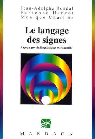LANGAGE DES SIGNES LE, de Jean-Adolphe Rondal | portada del libro