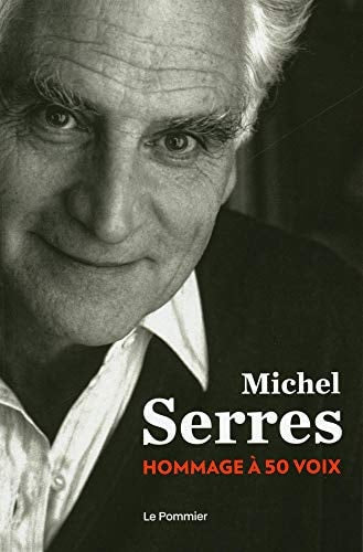 ICHEL SERRES. UN HOMMAGE A 50 VOIX, de Ouvrage collectif | portada del libro
