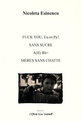 FUCK YOU EUROPA SUIVI DE SANS SUCRE, de ESINENCU NICOLE | portada del libro