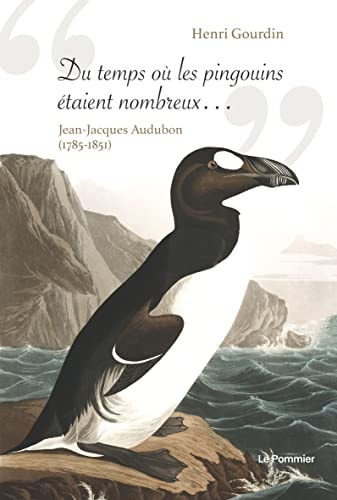 U TEMPS OU LES PINGOUINS ETAIENT NOMBRE, de Henri Gourdin | portada del libro
