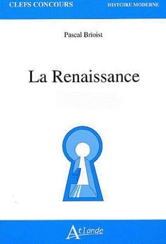 LA RENAISSANCE 1470-1570, de Brioist Pascal | portada del libro
