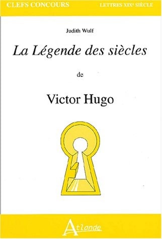 LA LEGENDE DES SIECLES DE VICTOR HUGO, de Judith Wulf | portada del libro