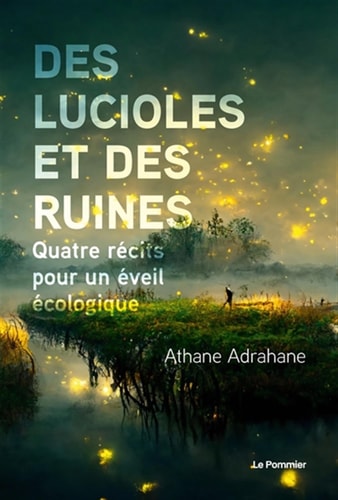 ES LUCIOLES ET DES RUINES, de Athane Adrahane | portada del libro