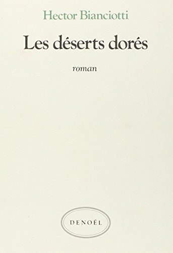 LES DESERTS DORES, de Bianciotti | portada del libro