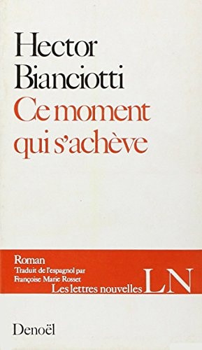 CE MOMENT QUI S'ACHEVE, de Bianciotti | portada del libro