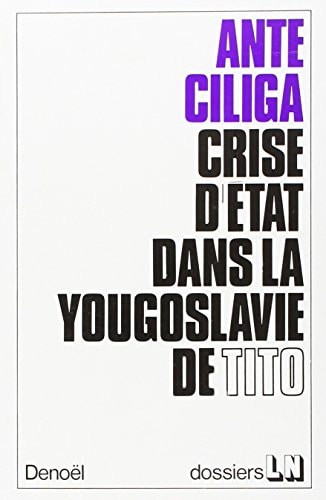 CRISE D'ETAT DANS LA YOUGOSLAVIE DE TITO, de Ciliga | portada del libro