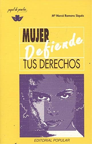 MUJER DEFIENDE TUS DERECHOS PP, de María Mercé Romans Siqués | portada del libro