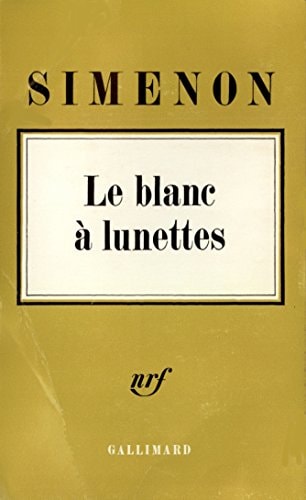 LE BLANC A LUNETTES, de Georges Simenon | portada del libro